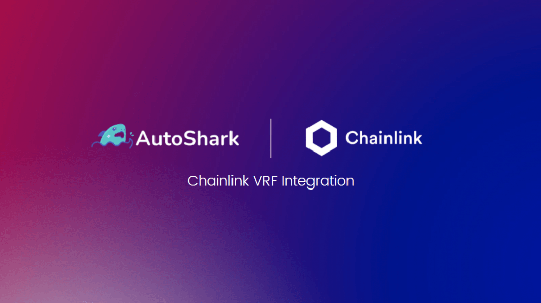 AutoShark Has Integrated Chainlink VRF to Enable Fair Randomized NFT Farming Upgrade System